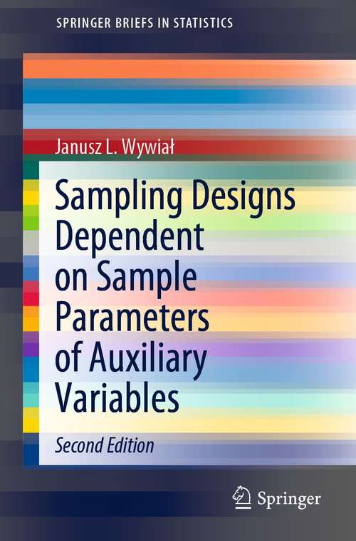 Book cover of Sampling Designs Dependent on Sample Parameters of Auxiliary Variables (2nd ed. 2021) (SpringerBriefs in Statistics)