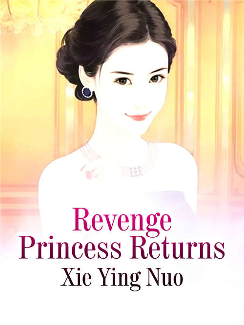 Book cover of Revenge Princess Returns: Volume 1 (Volume 1 #1)