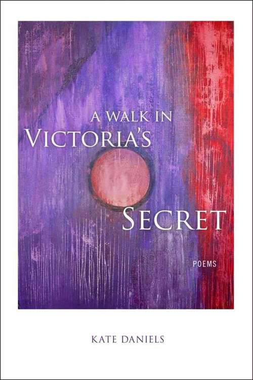 Book cover of A Walk in Victoria's Secret: Poems (Southern Messenger Poets)