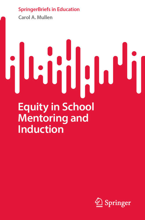 Book cover of Equity in School Mentoring and Induction (SpringerBriefs in Education)