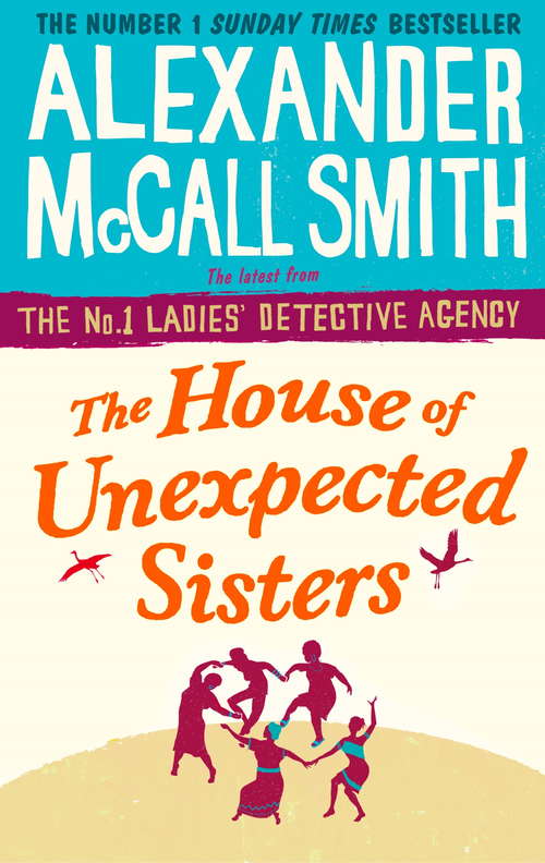 Book cover of The House of Unexpected Sisters (No. 1 Ladies' Detective Agency #18)