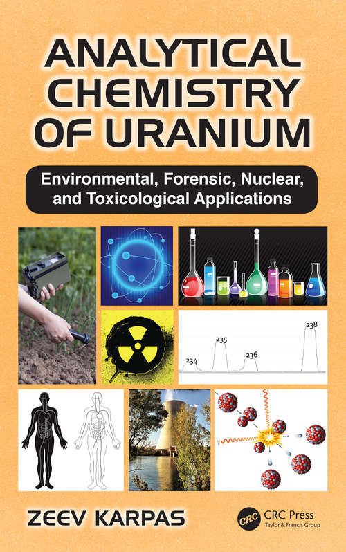 Book cover of Analytical Chemistry of Uranium: Environmental, Forensic, Nuclear, and Toxicological Applications