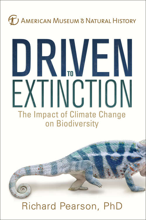 Book cover of Driven to Extinction: The Impact of Climate Change on Biodiversity