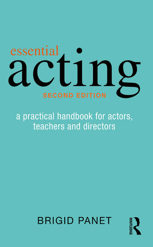 Book cover of Essential Acting: A Practical Handbook for Actors, Teachers and Directors