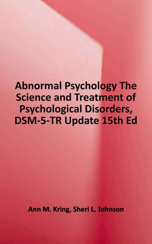 Book cover of Abnormal Psychology: The Science and Treatment of Psychological Disorders, DSM-5-TR Update (Fifteenth Edition)