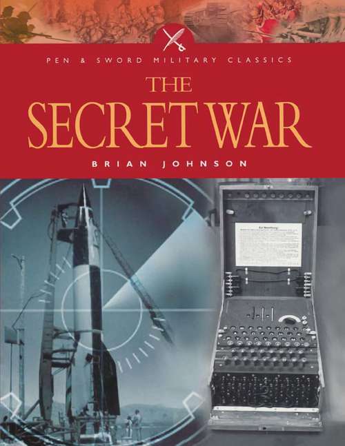 Book cover of The Secret War (Pen & Sword Military Classics)