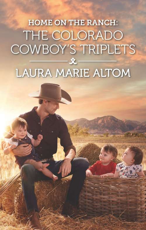 Book cover of Home on the Ranch: The Colorado Cowboy's Triplets (Original) (Cowboy SEALs #8)