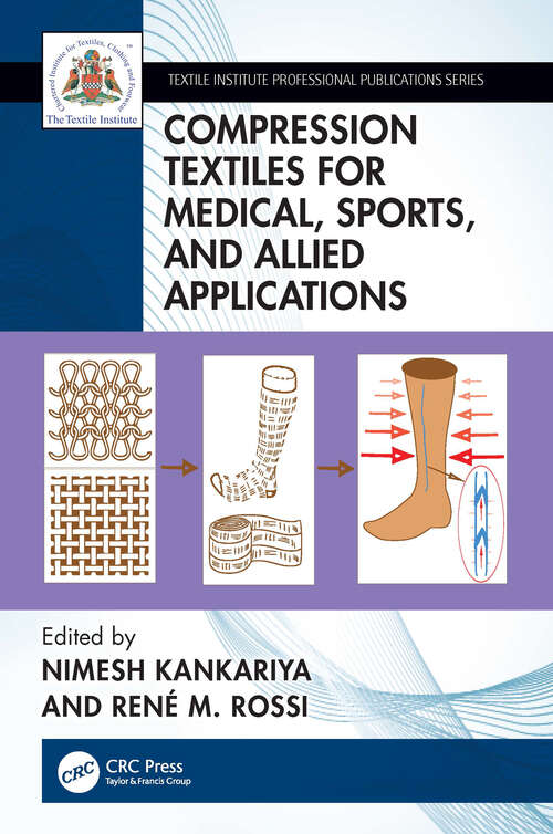 Book cover of Compression Textiles for Medical, Sports, and Allied Applications (Textile Institute Professional Publications)