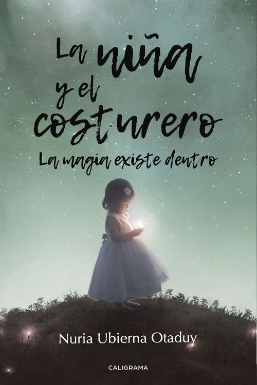 Book cover of La niña y el costurero: La magia existe dentro