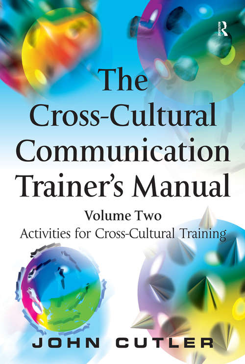 Book cover of The Cross-Cultural Communication Trainer's Manual: Volume Two: Activities for Cross-Cultural Training