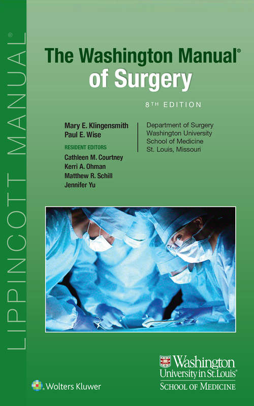 Book cover of The Washington Manual of Surgery: Department Of Surgery, Washington University School Of Medicine, St. Louis, Missouri (8) (Spiral Manuals)