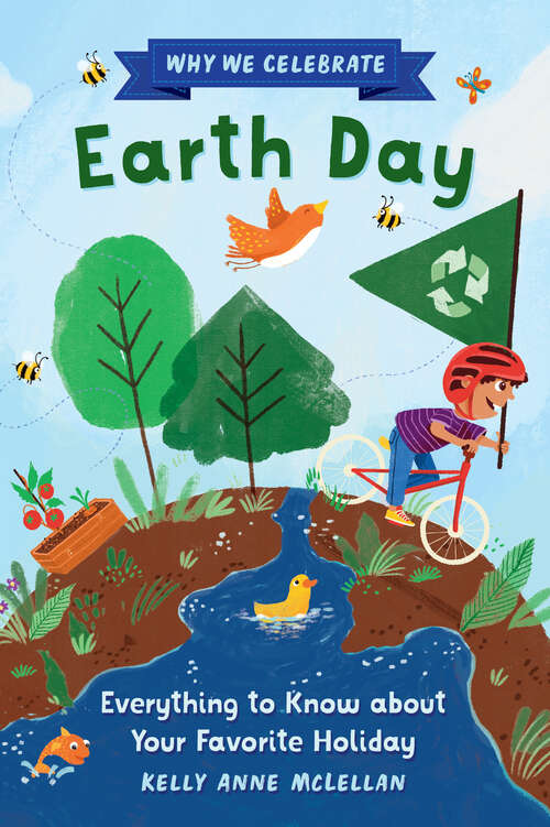 Book cover of Why We Celebrate Earth Day: Everything to Know about Your Favorite Holiday (Why We Celebrate)