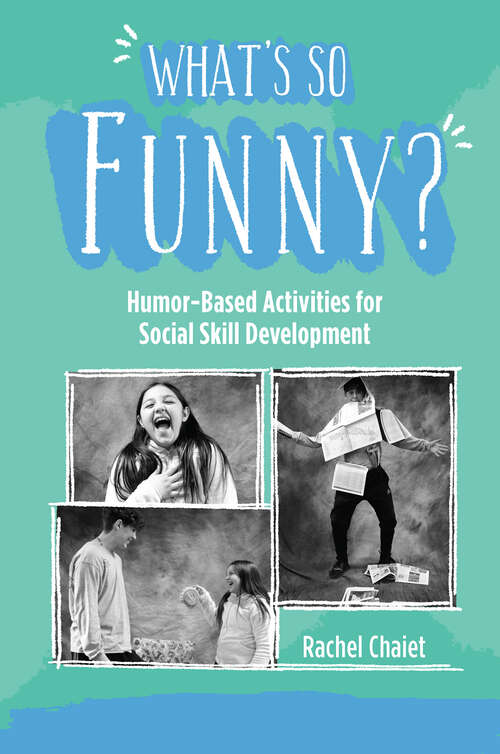 Book cover of What's So Funny?: Humor-Based Activities for Social Skill Development