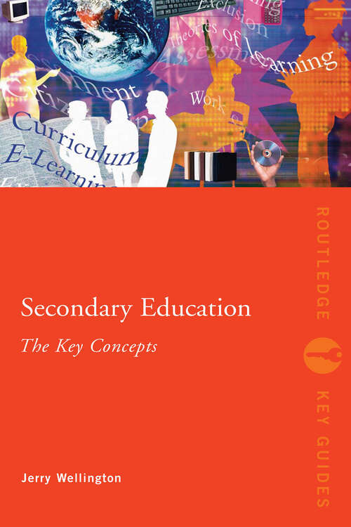 Book cover of Secondary Education: The Key Concepts (Routledge Key Guides)