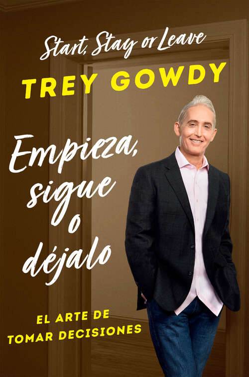 Book cover of Empieza, sigue o déjalo / Start, Stay or Leave