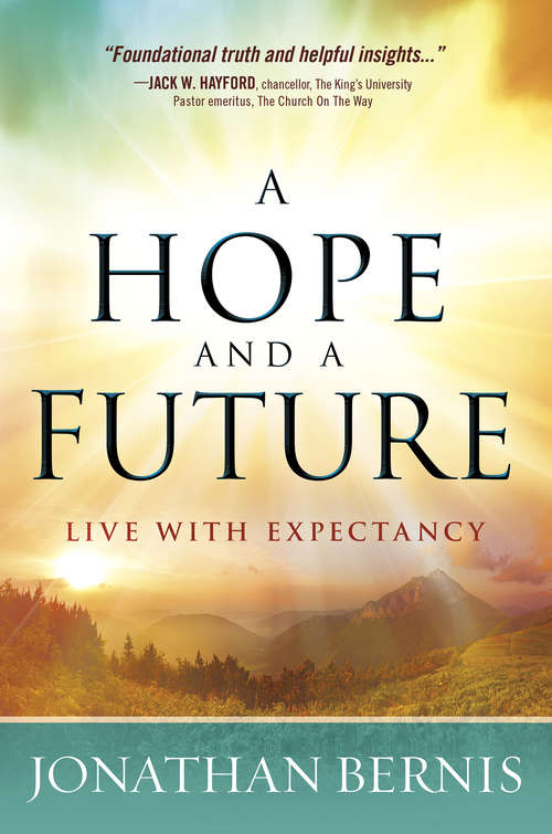 Book cover of A Hope and a Future: Live With Expectancy