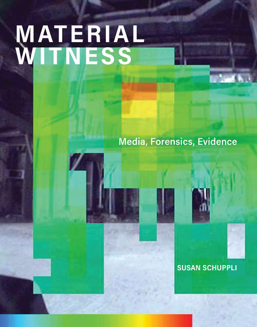 Book cover of MATERIAL WITNESS: Media, Forensics, Evidence (Leonardo)