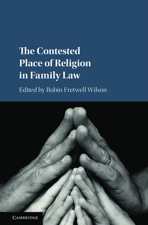 Book cover of The Contested Place of Religion in Family Law