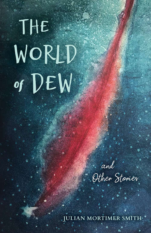 Book cover of The World of Dew and Other Stories (Blue Light Books)