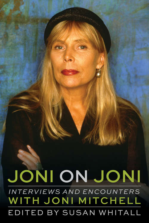 Book cover of Joni on Joni: Interviews and Encounters with Joni Mitchell (Musicians in Their Own Words)
