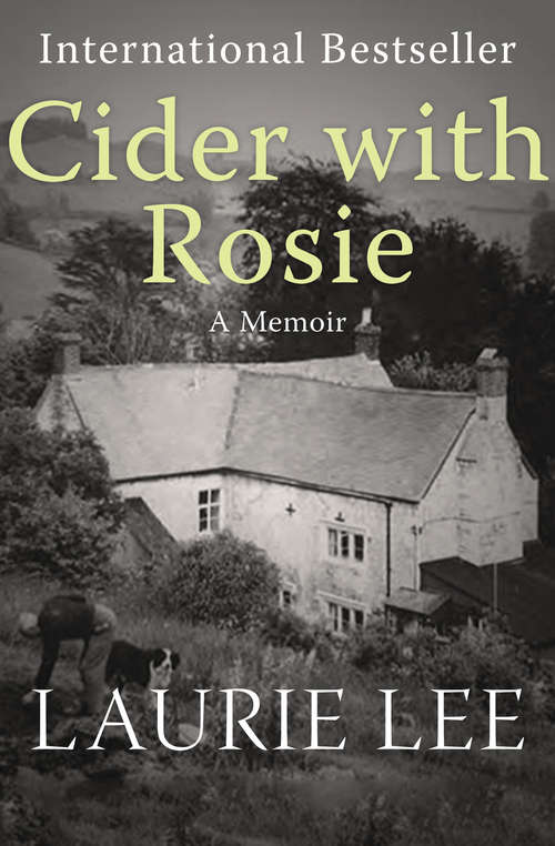 Book cover of Cider with Rosie: A Memoir (Digital Original) (The Autobiographical Trilogy #1)