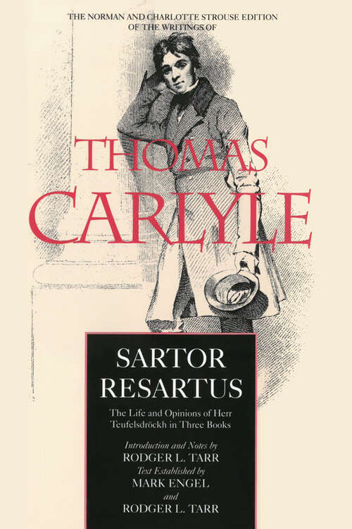 Book cover of Sartor Resartus: The Life and Opinions of Herr Teufelsdröckh in Three Books (The Norman and Charlotte Strouse Edition of the Writings of Thomas Carlyle #2)