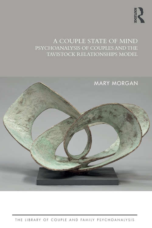Book cover of A Couple State of Mind: Psychoanalysis of Couples and the Tavistock Relationships Model (The Library of Couple and Family Psychoanalysis)