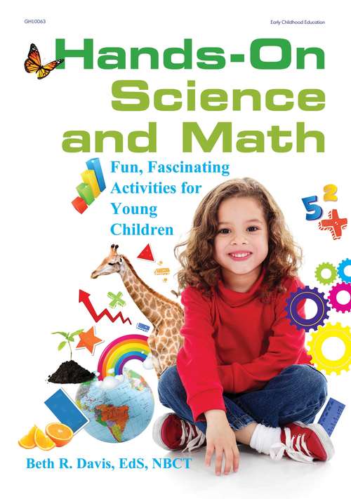 Book cover of Hands-On Science and Math: Fun, Fascinating Activities for Young Children