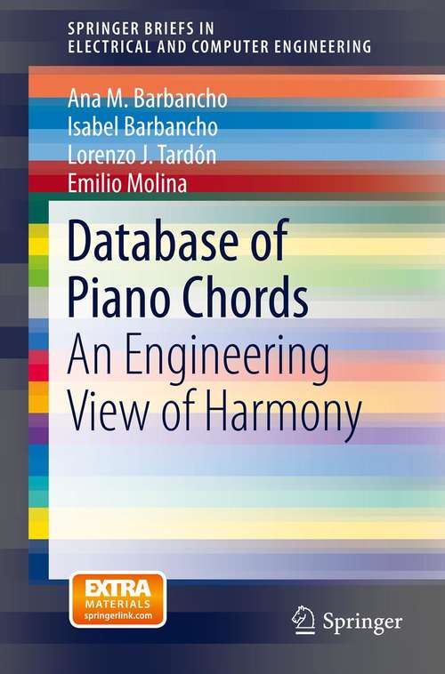 Book cover of Database of Piano Chords: An Engineering View of Harmony (SpringerBriefs in Electrical and Computer Engineering)