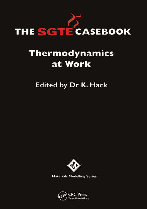 Book cover of The SGTE Casebook: Thermodynamics at Work