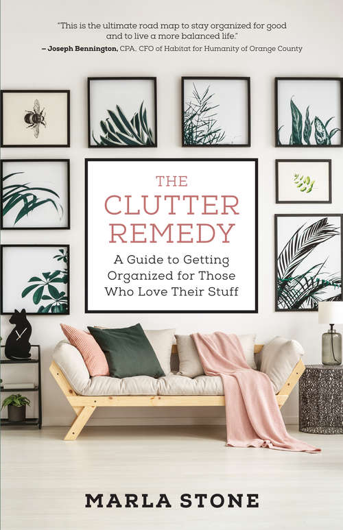 Book cover of The Clutter Remedy: A Guide to Getting Organized for Those Who Love Their Stuff