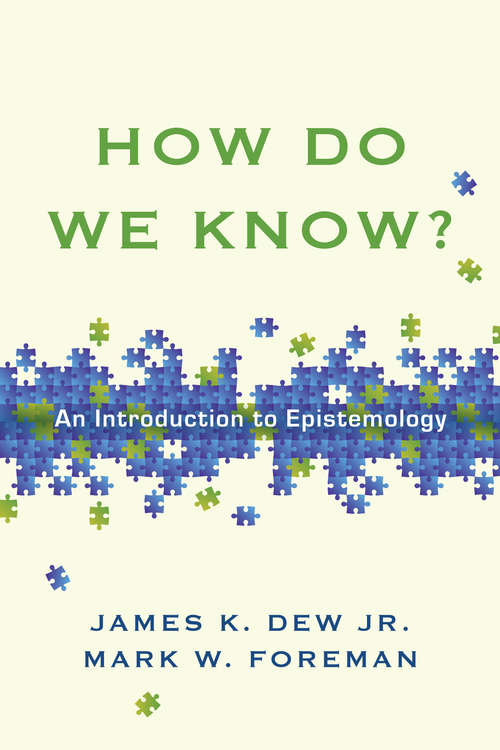Book cover of How Do We Know?: An Introduction to Epistemology