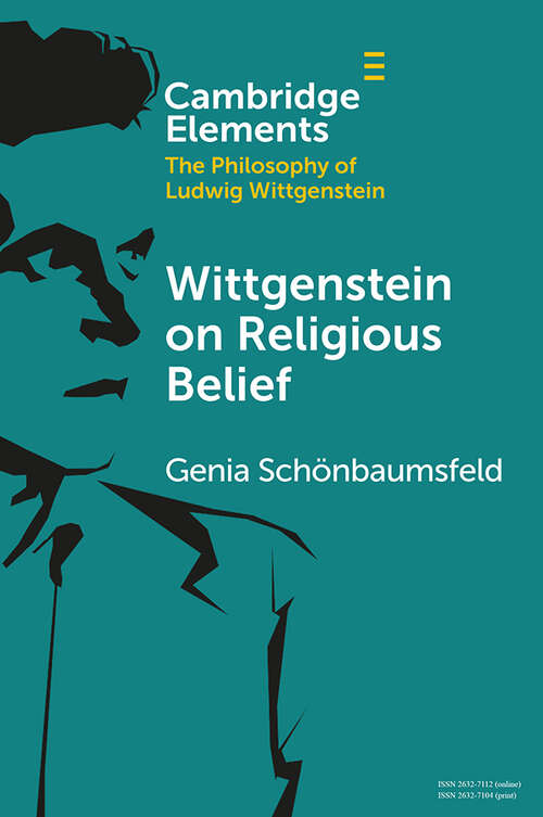 Book cover of Wittgenstein on Religious Belief (Elements in the Philosophy of Ludwig Wittgenstein)
