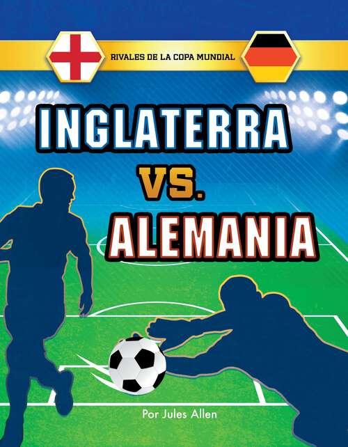 Book cover of Inglaterra vs. Alemania (Rivales De La Copa Mundial Ser.)