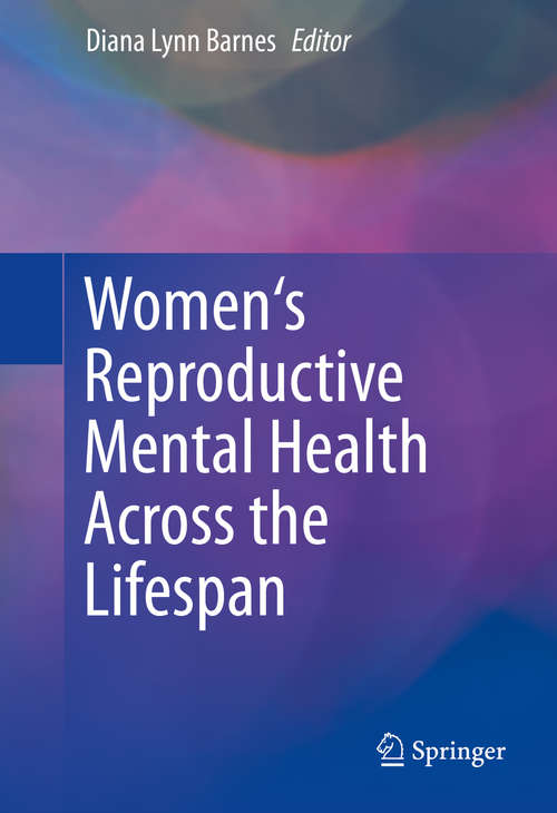 Book cover of Women's Reproductive Mental Health Across the Lifespan