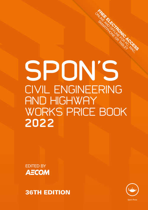 Book cover of Spon's Civil Engineering and Highway Works Price Book 2022 (36) (Spon's Price Books)