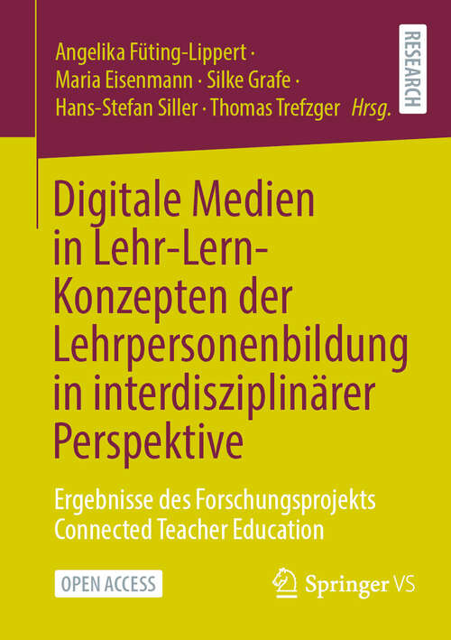 Book cover of Digitale Medien in Lehr-Lern-Konzepten der Lehrpersonenbildung in interdisziplinärer Perspektive: Ergebnisse des Forschungsprojekts Connected Teacher Education