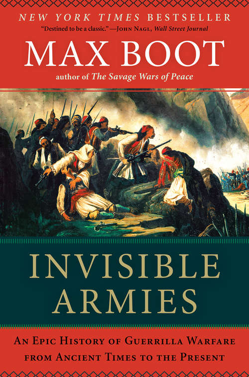 Book cover of Invisible Armies: An Epic History of Guerrilla Warfare from Ancient Times to the Present
