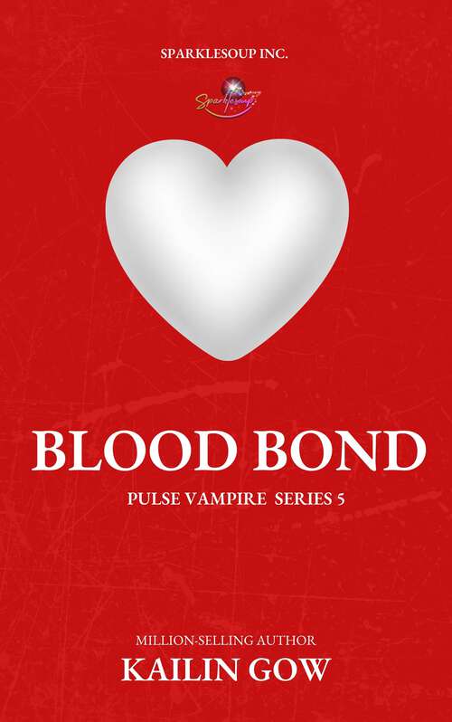 Book cover of Blood Bond (PULSE Vampires Series #5)