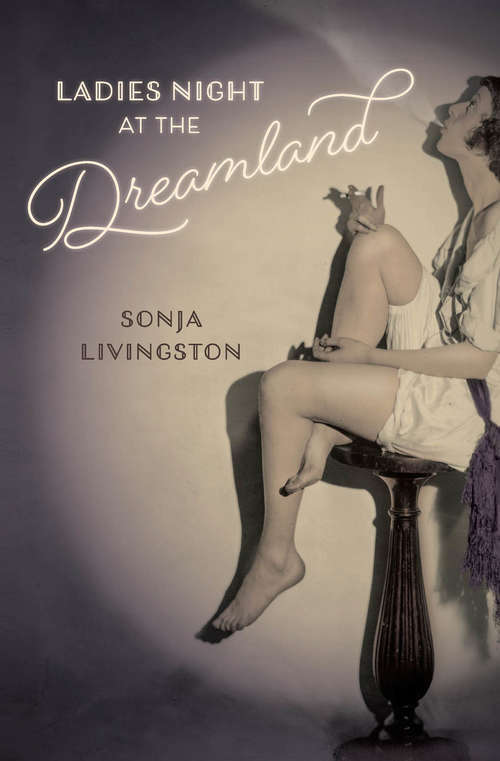 Book cover of Ladies Night at the Dreamland (Crux: The Georgia Series in Literary Nonfiction)