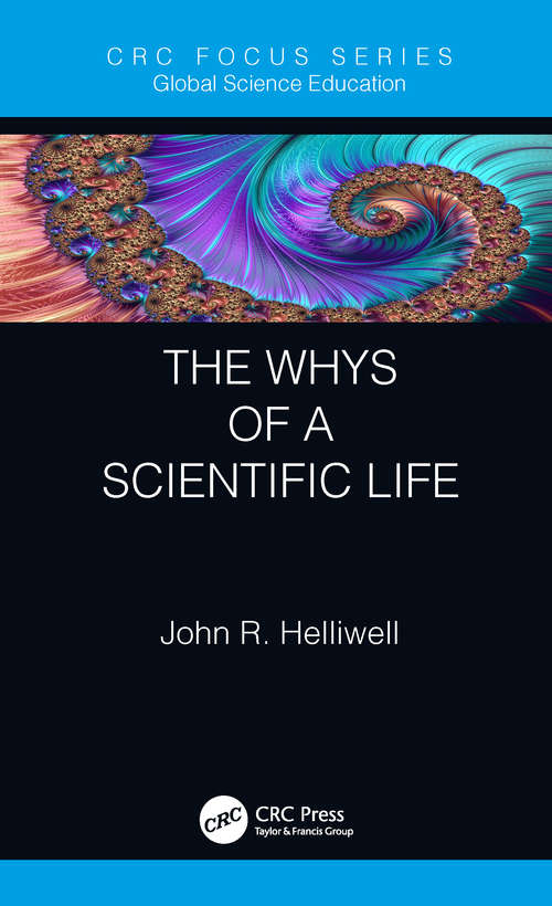 Book cover of The Whys of a Scientific Life (Global Science Education)