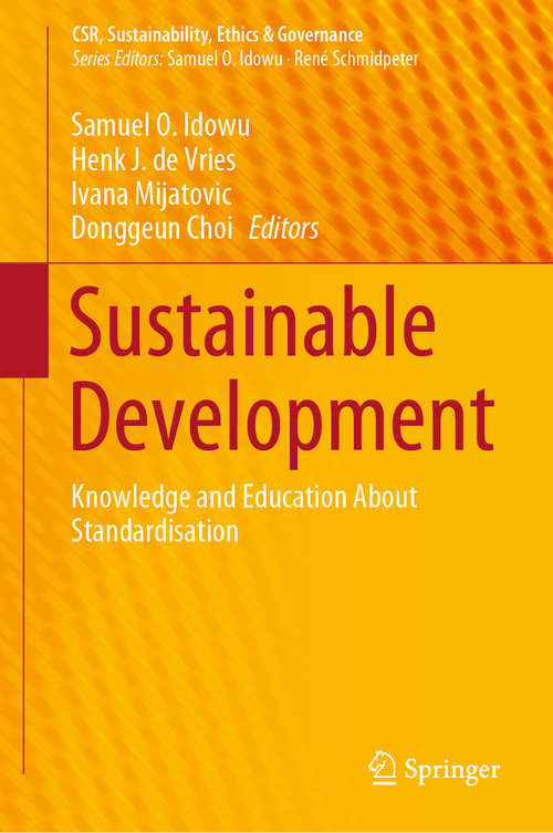 Book cover of Sustainable Development: Knowledge and Education About Standardisation (1st ed. 2020) (CSR, Sustainability, Ethics & Governance)