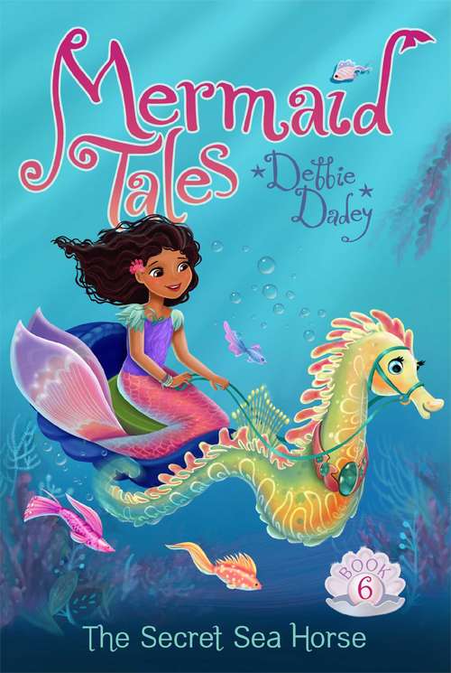 Book cover of The Secret Sea Horse (Mermaid Tales)
