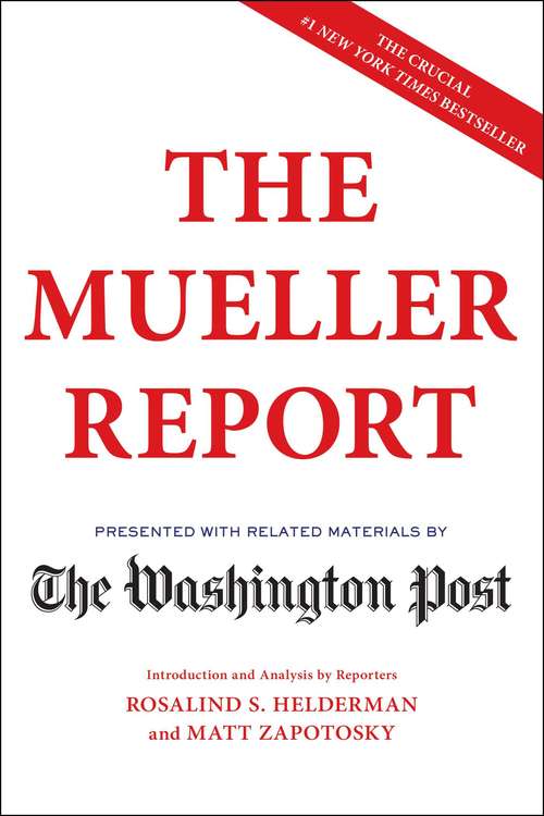 Book cover of The Mueller Report: The Full Report On The Investigation Into Russian Interference In The 2016 Presidential Election