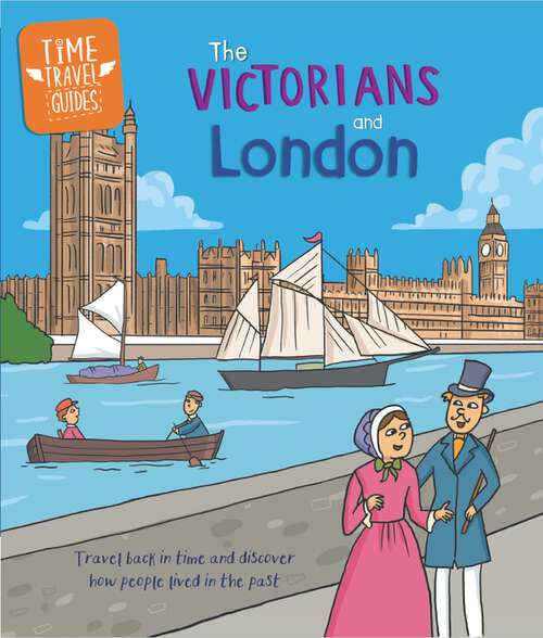 Book cover of The Victorians and London (Time Travel Guides #7)