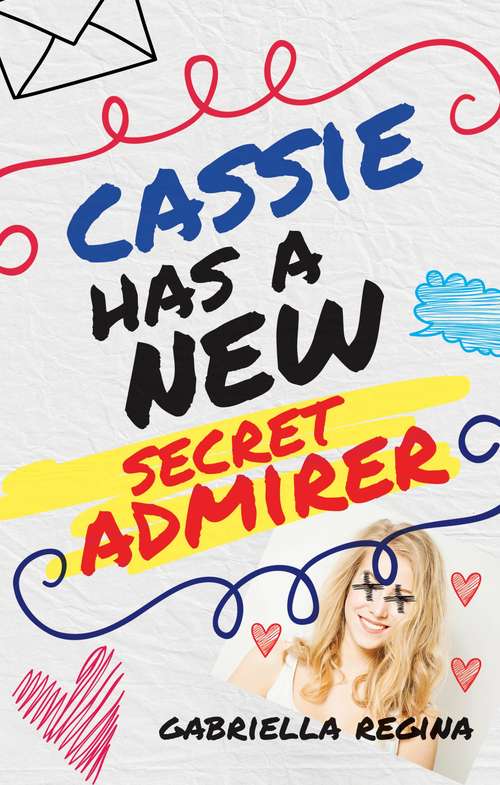 Book cover of Cassie Has a New Secret Admirer