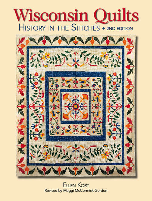 Book cover of Wisconsin Quilts: History In The Stitches (2)