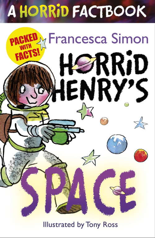 Book cover of Horrid Henry's Space: A Horrid Factbook (Horrid Henry #1)