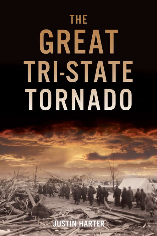 Book cover of The Great Tri-State Tornado (Disaster)