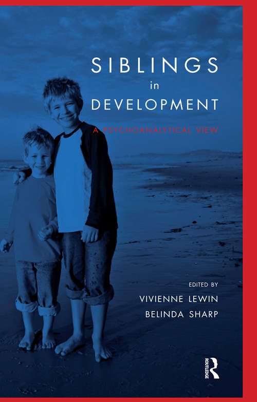 Book cover of Siblings in Development: A Psychoanalytic View